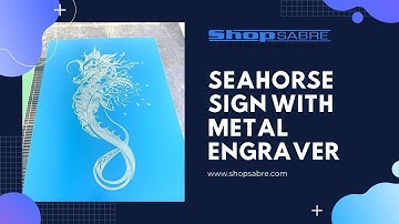 Engraved Seahorse Sign using ShopSabre Vibrating Plate Marker