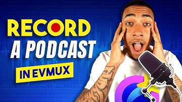 How to Record a Podcast with Evmux
