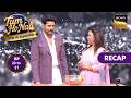 Tum Ho Naa - Ghar Ki Superstar | Ep 20 & 21 | Recap | तुम हो ना - घर की सुपरस्टार