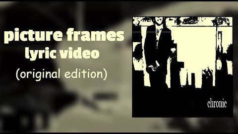 twikipedia - picture frames (lyrics, original version)
