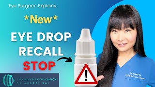 WARNING! Stop These 38 Dangerous Eye Drops | FULL FDA Warning and Recall list | Eye Surgeon Explains