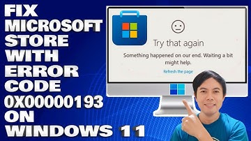 How To Fix Microsoft Store with Error Code 0x00000193 on Windows 11 [Solution]