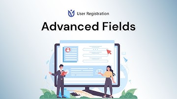 User Registration: Advanced Fields