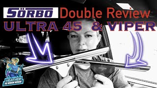 Double Review-NEW Sorbo Ultra 45 and Viper squeegee channel!