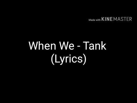 Tank- When We  (Lyrics)