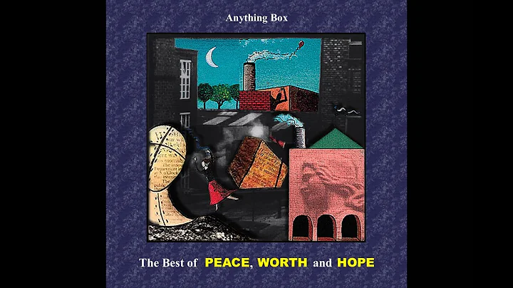 Anything Box - The Best of Peace, Worth and Hope