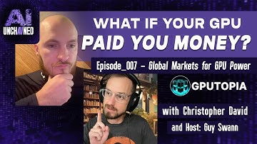 Ai Unchained_007 - Global Markets for GPU Power with Christopher David