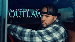 Смотреть клип Overtime Ft. D1C3 - Outlaw