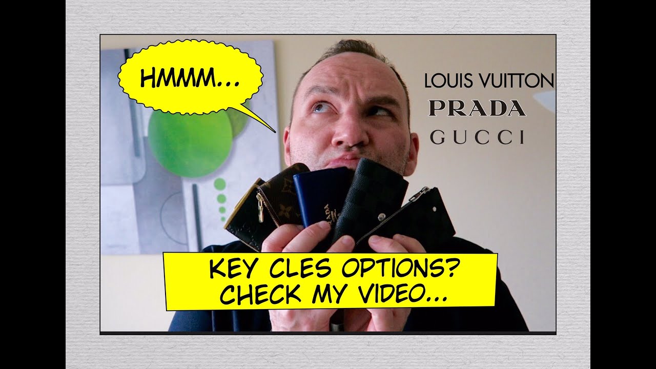 Key Cles Overview: Louis Vuitton, Prada, Gucci - YouTube