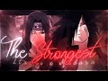 The strongest madara x itachi  flawless editamv 4k