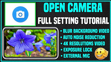 Open Camera All Settings 2024 | 🔥Open Camera Settings For Youtube Videos | Open camera settings 2024