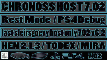 PS4 7.02 CHRONOSS HOST Test | HEN 2.1.3 | TODEX | MIRA | Rest Mode | PS4Debug