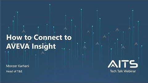 How to Connect to AVEVA Insight -Technical Webinar