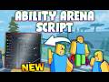 *NEW* Ability Arena Script (PASTEBIN 2026) ( HITBOX , PUNCH AURA , ESP , SPEED )