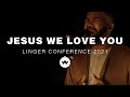 Jesus We Love You (Linger Conference 2021) | The Worship Initiative feat. Trenton Bell