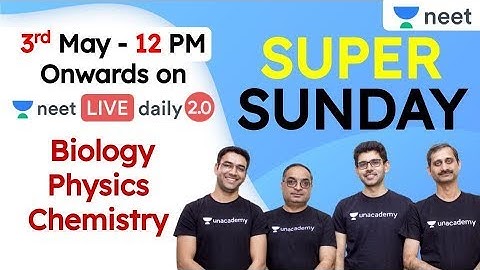 NEET: Super Sunday | 12 Hours Non Stop Learning | Physics | Chemistry | Biology | Unacademy NEET