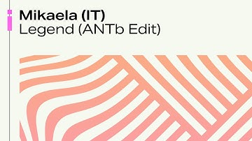 Mikaela (IT) - Legend (ANTb Edit) | Official Audio