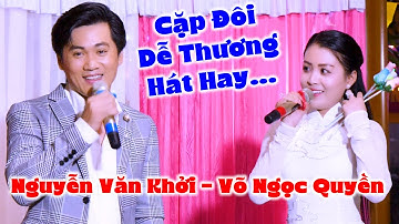 CVVC Nguyễn Văn Khởi CBVC Võ Ngọc Quyền Song Ca Ăn Ý. Cả Nhà Chấm Được Bao Nhiêu Điểm???