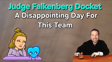 Judge Falkenberg - Tough Docket Full of Disappointment