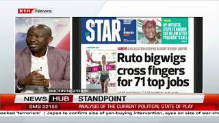 President William Ruto bigwigs cross fingers for 71 top jobs