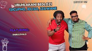 EP7 S21 || UBUHLAKANI BEDLOZI, ISICUPHO, IDLISO, IZILWANE