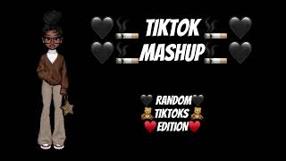 🖤TIKTOK MASHUP🖤|| ( RANDOM EDITON)