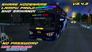 SHARE KODENAME LAMPU PROJI SHD SRIKANDI V3.4.3 By Gaming House || LINK NO PW || BUSSID