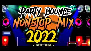 Party Bounce Nonstop Mix 2022