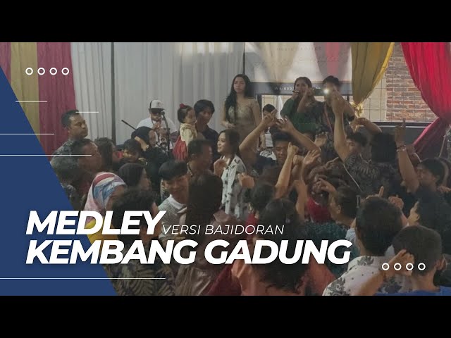 Medley KEMBANG GADUNG Versi Bajidoran class=