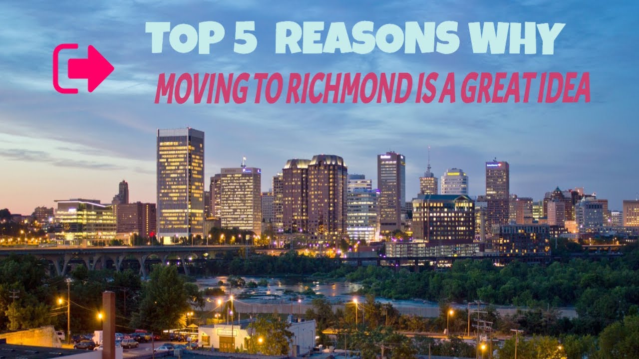 Top 5 reason's why Richmond Va is a good place to live and why moving