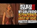 My GF Is Concerned About My RDR2 Prostitute Obsession Red Dead Redemption 2