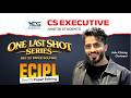 ECIPL Dec 25 Paper Solving | One Last Shot Revision for CS Executive June 26 | Adv. Chirag Chotrani