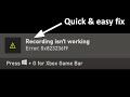 Fixed - 'Recording isn't working error 0x82323619' on Xbox Game Bar