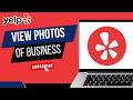 How to View Photos on Yelp for Any Business