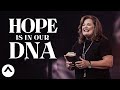 Hope Is In Our DNA | Lisa Harper | Elevation Church