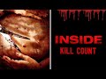 Inside (2007) - Kill Count S10 - Death Central +18