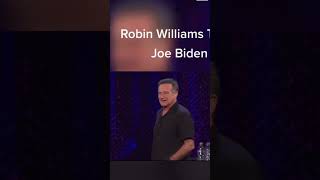 Robin Williams comedy on Joe Biden. #funny
