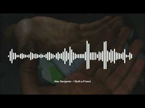 Slowed Song - I Built a Friend (Alec Benjamin) | Music Playlist