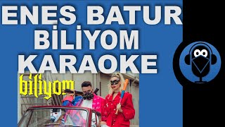 Enes Batur - Biliyom / Biliyorum ( KARAOKE ) ( Sözleri ) / Lyrics  / Beat Remix Cover/ Fon müziği