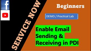 Enable Sending &amp; Receiving Emails in ServiceNow PDI | Step-by-Step Tutorial