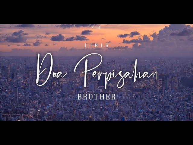 Brothers - Doa Perpisahan | Lirik class=