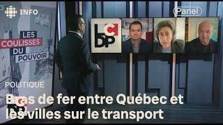 Pourquoi Québec et les villes ne s'entendent pas en matière de transport? | Les Coulisses du pouvoir