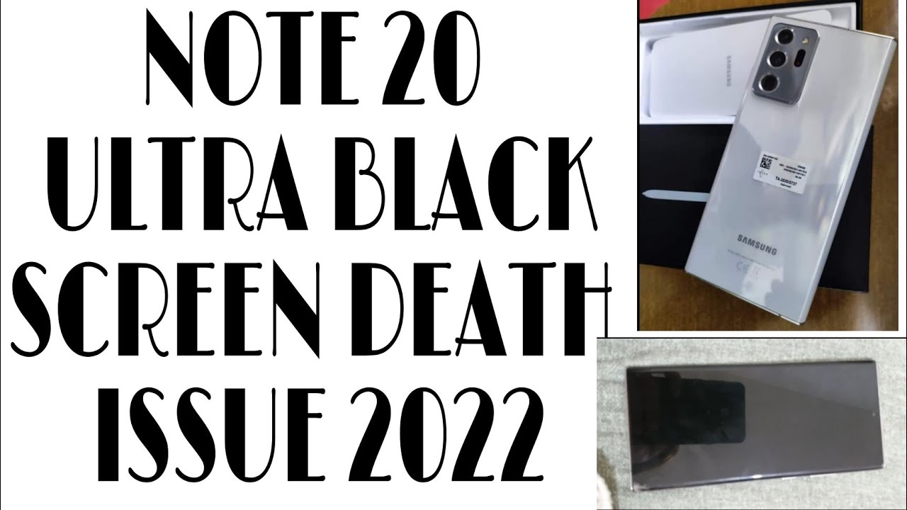 Galaxy note 20 ultra Black k Screen Death Issue 2022 - YouTube