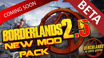 Borderlands 2.5 Beta: New Custom Mod Pack, New Character Skills