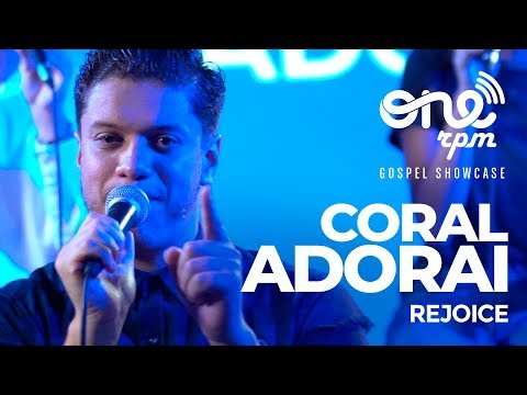 Rejoice - Coral Adorai - ONErpm Gospel Showcase