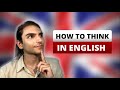 How to think in english