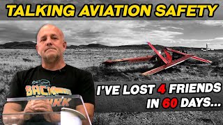 I've Lost 4 Friends in 60 Days  Aviation Safety Discussion | Mike Patey