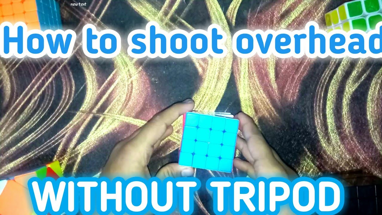How I shoot my cubing videos How to shoot overhead video without