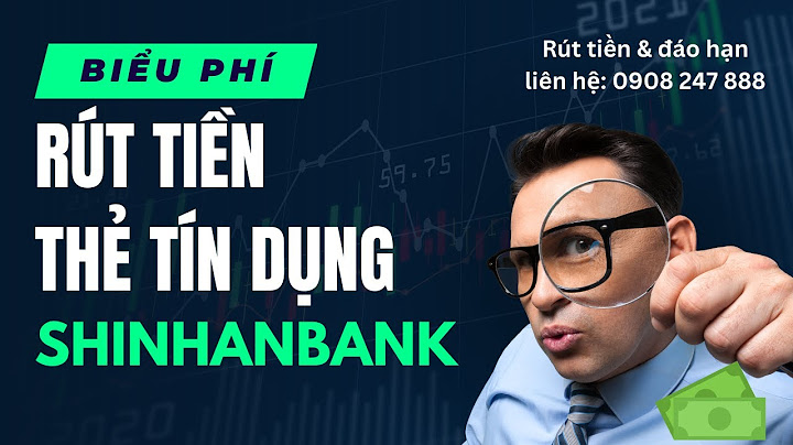 Cách thanh toán the tín dung shinhan bank năm 2024