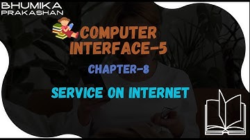 COMPUTER-5 | CHAPTER-8 | SERVICE ON INTERNET